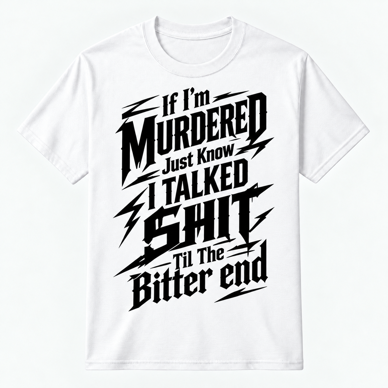 If I'm Murdered Graphic Tee