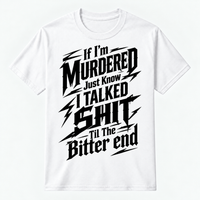 If I'm Murdered Graphic Tee