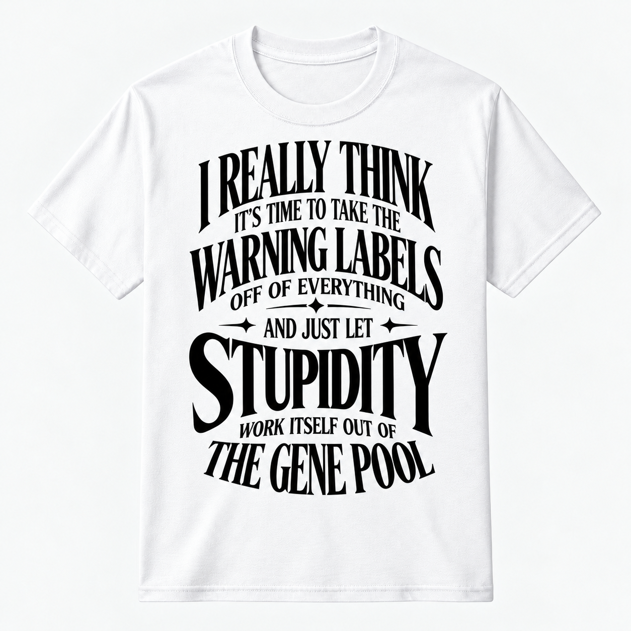 I Really Think It's Time To Take The Warning Graphic Tee