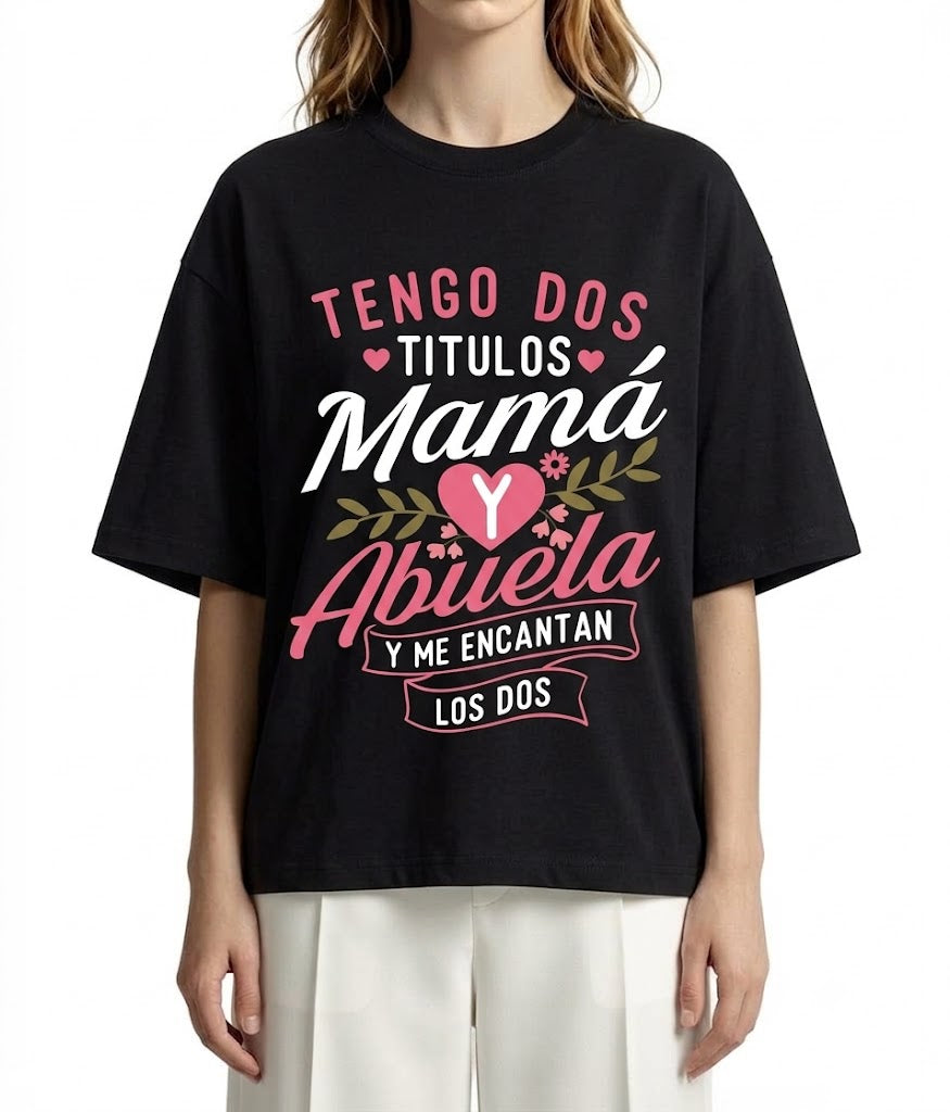 I Have Two Titles Mother's Day Graphic Tee