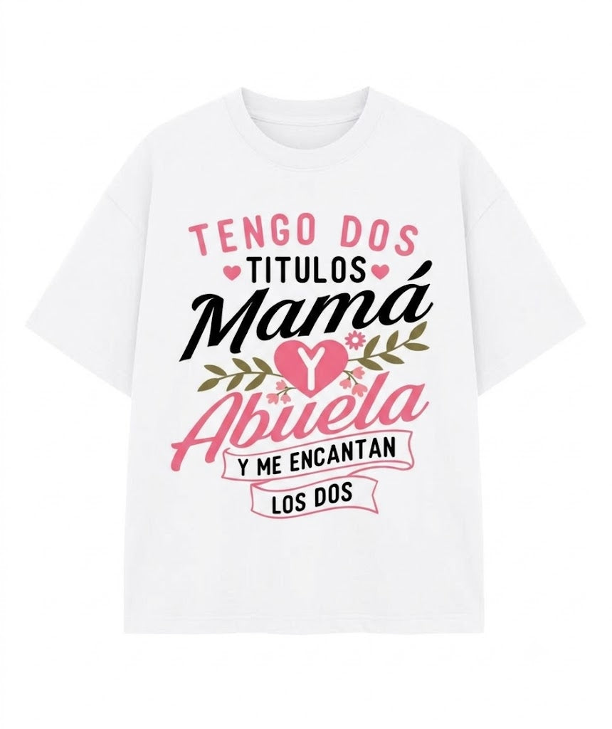 I Have Two Titles Mother's Day Graphic Tee