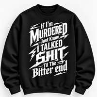 If I'm Murdered Graphic Tee