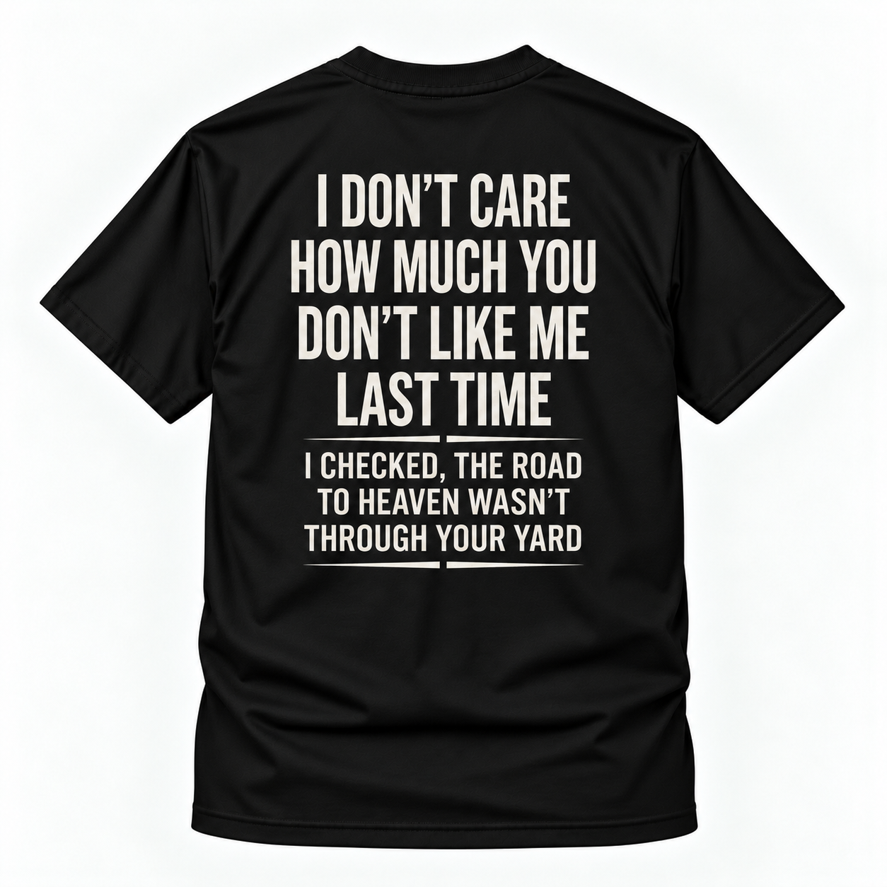 I Don T Care How Much Graphic Tee