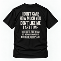 I Don T Care How Much Graphic Tee