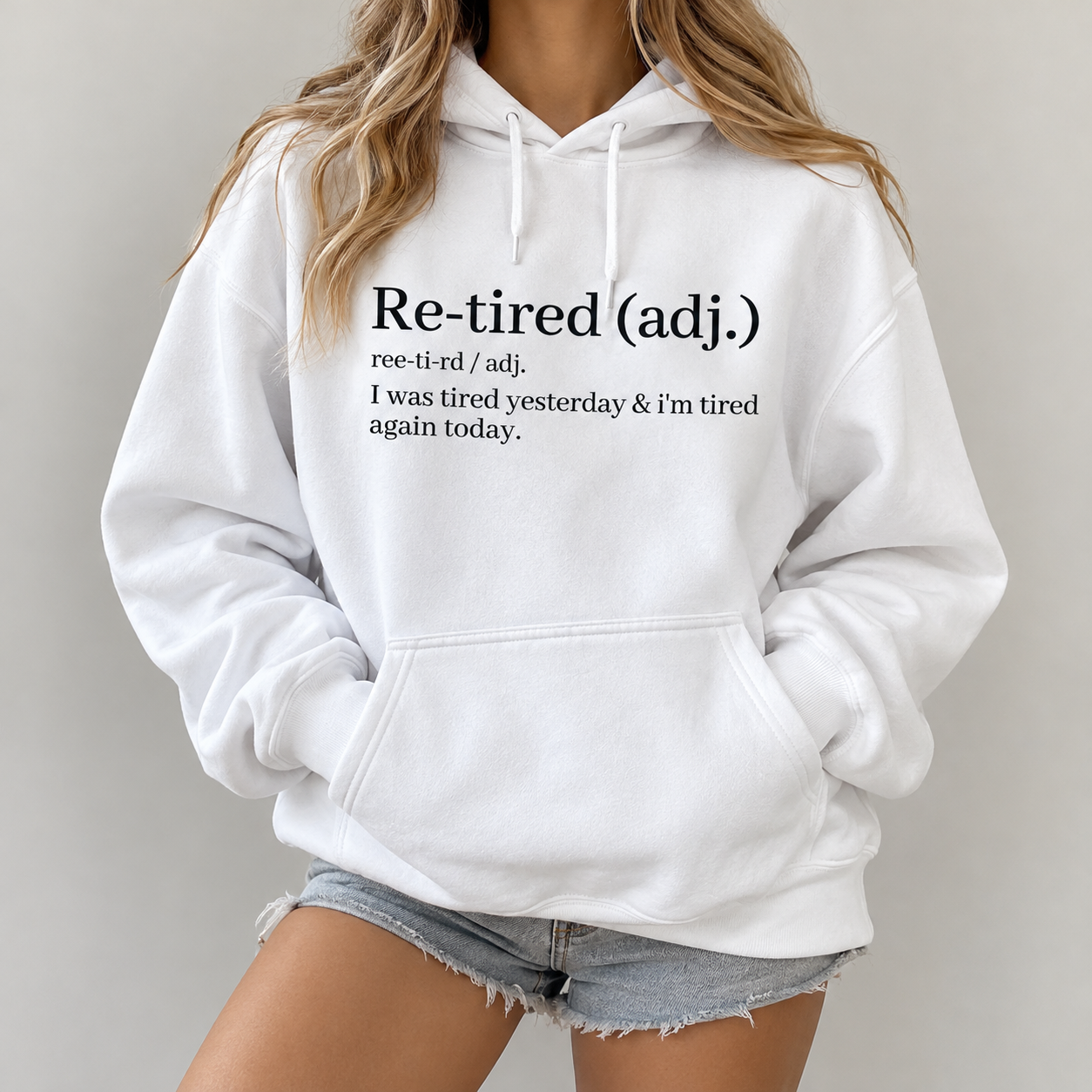 Re-Tired Definition Funny Quote Tee