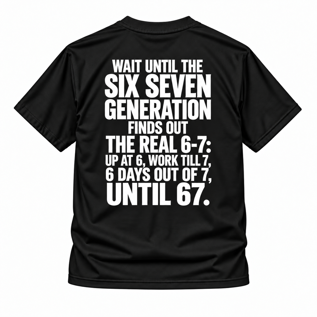 Up At 6 Work Till 7 Graphic Tee