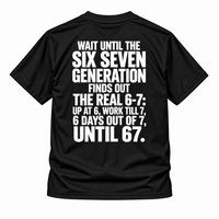Up At 6 Work Till 7 Graphic Tee