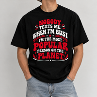 When I M Bored Nobody Texts Graphic Tee
