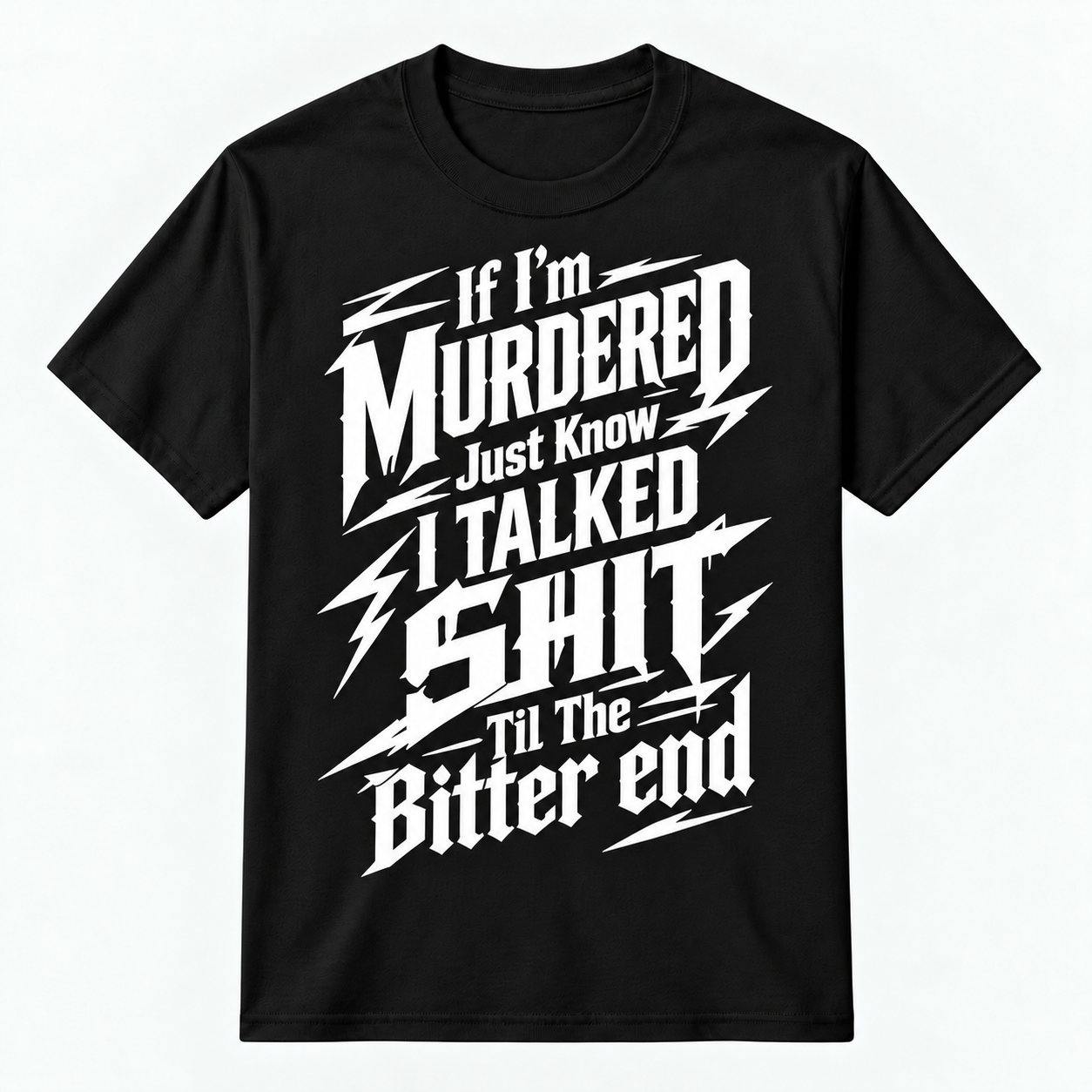 If I'm Murdered Graphic Tee