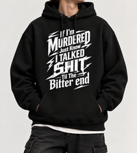 If I'm Murdered Graphic Tee