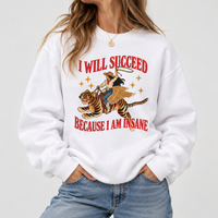 I Will Succeed Because I Am Insane Tee, Funny Cowgirl Shirt Retro Tiger