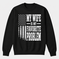 My Wife is My Favorite Problem Shirt, Funny Sarcastic Husband Tee