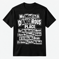 My Mind Is A Dangerous Place Graphic Tee