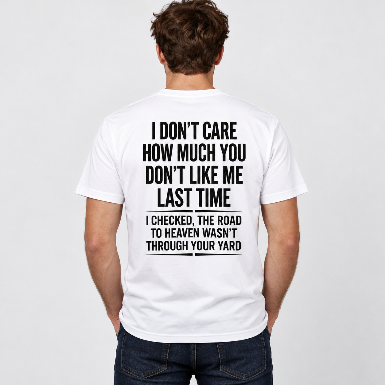 I Don T Care How Much Graphic Tee