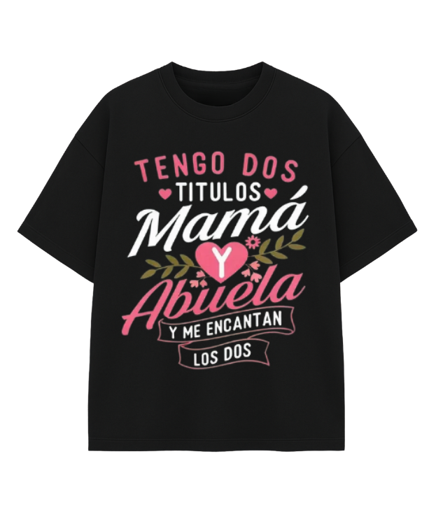 I Have Two Titles Mother's Day Graphic Tee