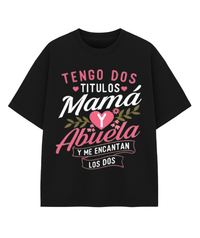I Have Two Titles Mother's Day Graphic Tee