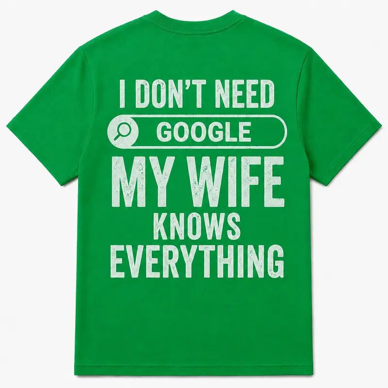 Men's My Wife Knows Everything T-Shirt – Funny Sarcastic Graphic Tee for Husbands