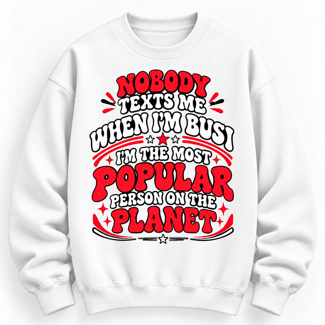 When I M Bored Nobody Texts Graphic Tee