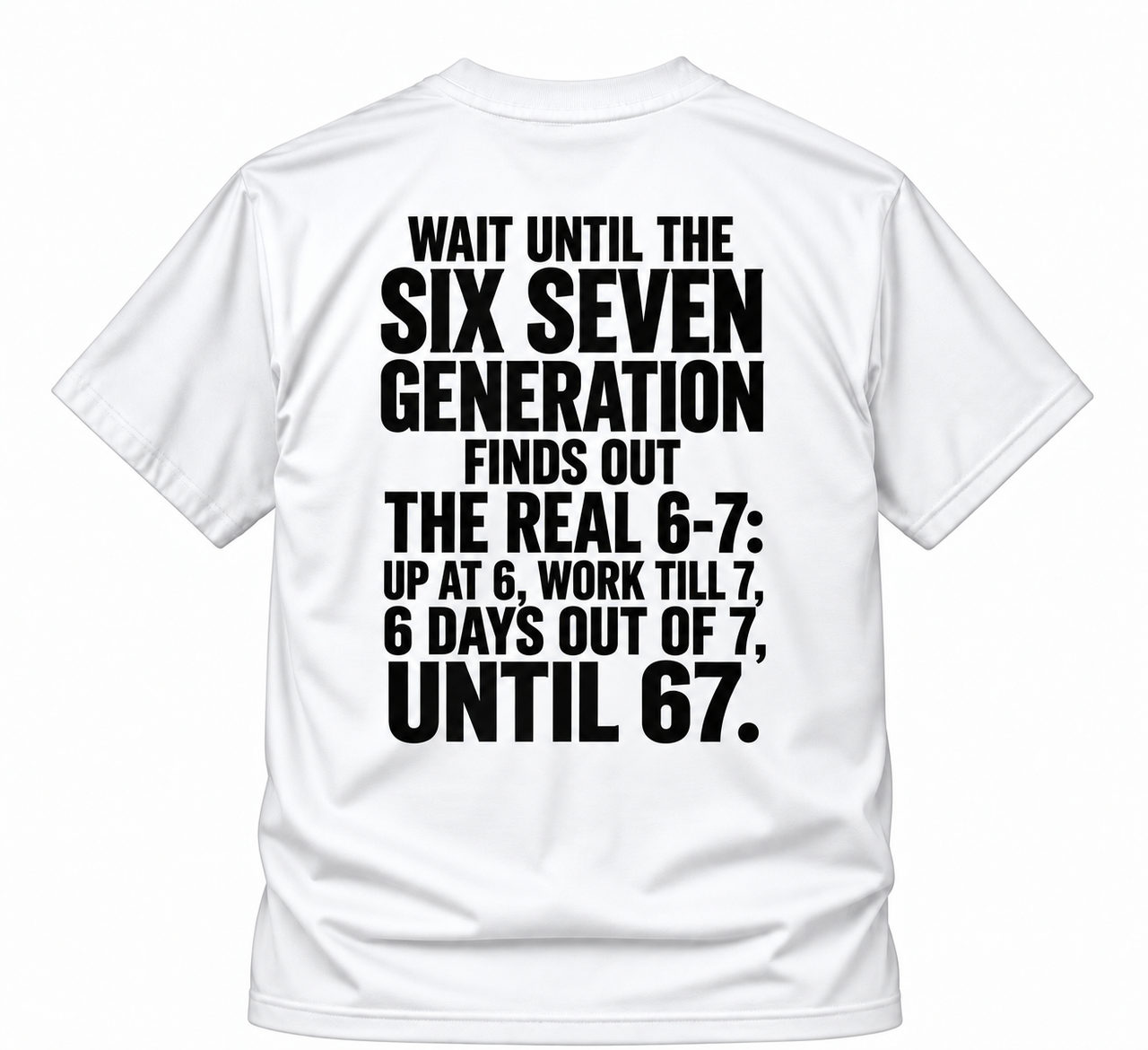 Up At 6 Work Till 7 Graphic Tee