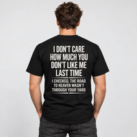 I Don T Care How Much Graphic Tee